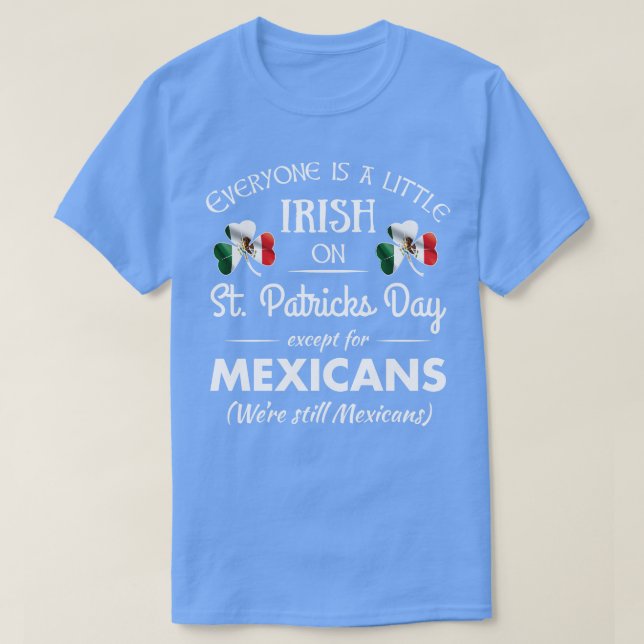 Funny Mexican Pride T Irish St Patricks Day Mexica T-Shirt (Design vorne)