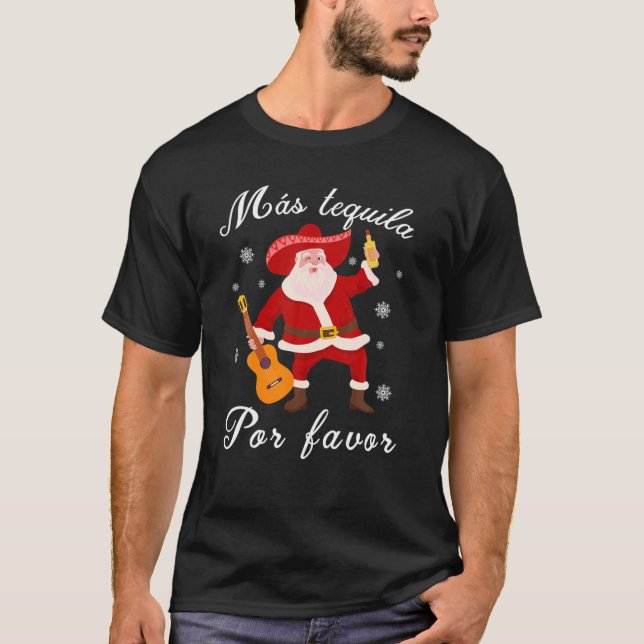 Funny Mexican Santa Christmas Navidad Mas Tequila T-Shirt (Vorderseite)