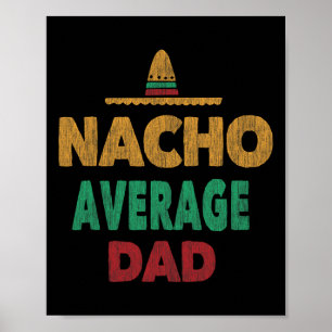 Funny mexikanische Nacho Average Vater Vathers Day Poster