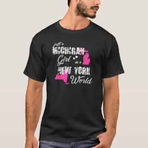 Funny Michigan Just A Michigan Girl in New York T-Shirt