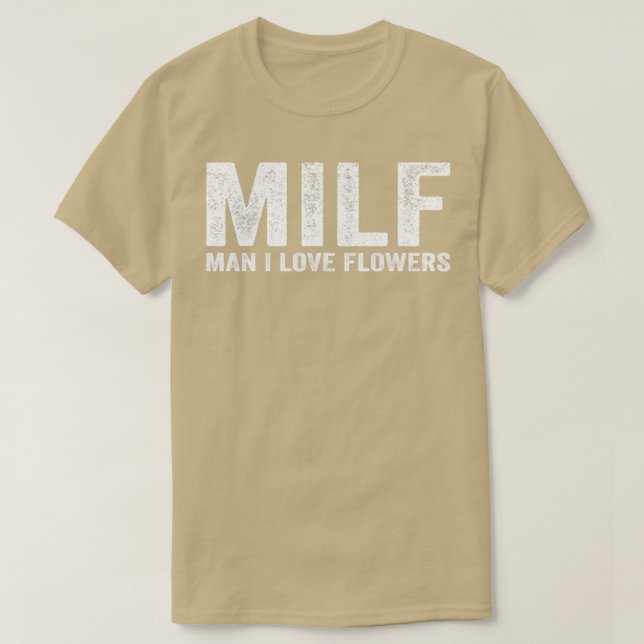 Funny MILF Blume MILF Mann I Liebe Blume T-Shirt (Design vorne)