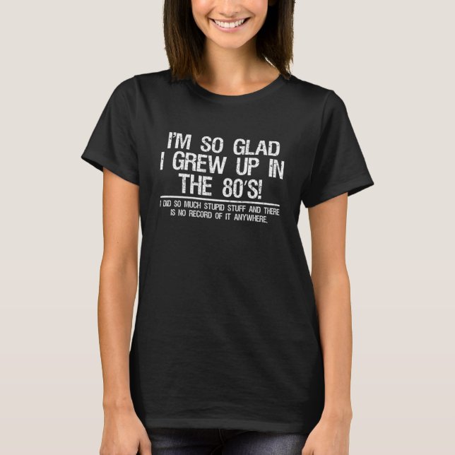 Funny Millennials Gen Y Aighties Stupid Stuff T-Shirt (Vorderseite)