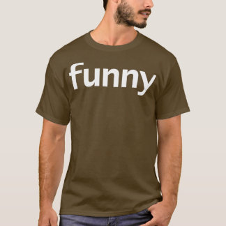 Funny Minimal Typografy White Text T-Shirt