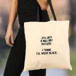 Funny Minimalistisch Tote Bag für Moody Tragetasche<br><div class="desc">Sonnenschein? Das ist egal. Diese witzige moderne Tasche ist perfekt für jeden,  der das ganze Jahr in Schwarz lebt. Minimalistisch,  schick und genau das Richtige für sarkastisch.</div>