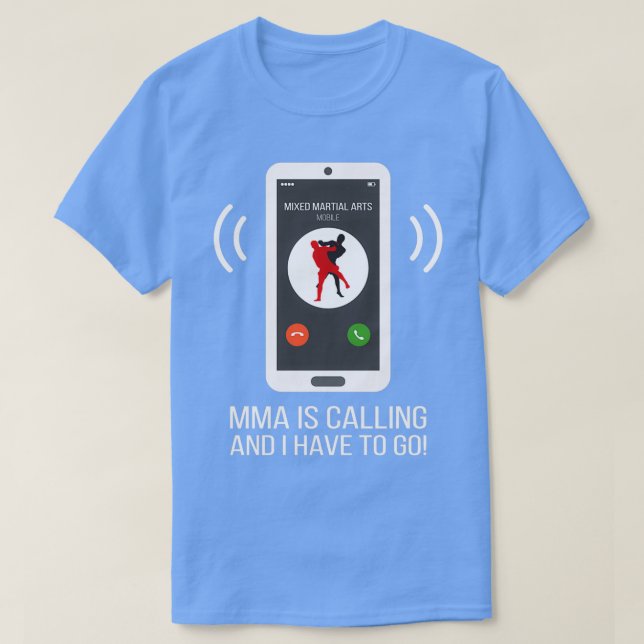 Funny MIXED MARTIAL ARTS Mixed Martial Arts ruft 1 T-Shirt (Design vorne)