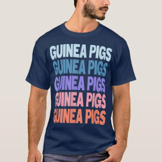 Funny Modern Repeat Text Design Guinea Pigs Fan T-Shirt