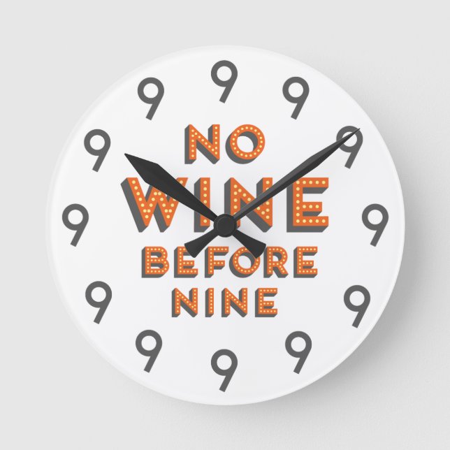 Funny Modern Wall Clock - No Wine before Nine Runde Wanduhr (Vorderseite)