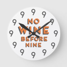 Funny Modern Wall Clock - No Wine before Nine Runde Wanduhr