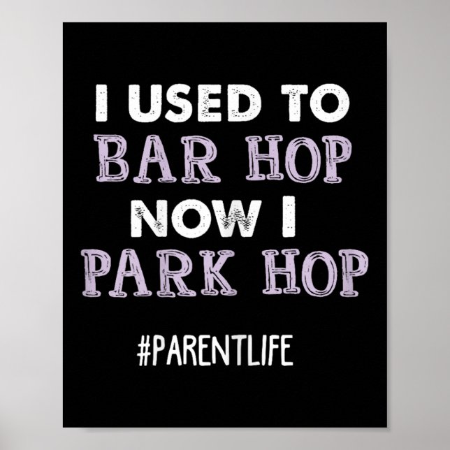 Funny Mom Saying Parent Quote Park Mommy Life New  Poster (Vorne)