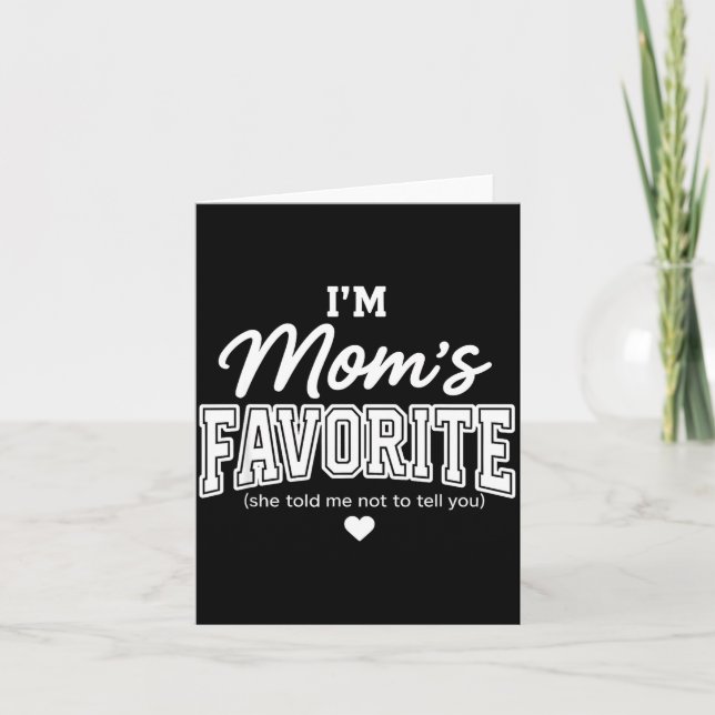 Funny Moms Favorite Child Son Daughter I'm Mom's F Karte (Vorderseite)