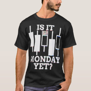 FUNNY MONDAY ÖFFNUNG KANDLESTICK FOREX STOCK T-Shirt