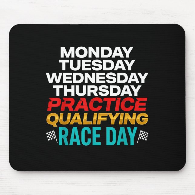Funny Monday Tuesday Thursday Practice Qualifying  Mousepad (Vorne)