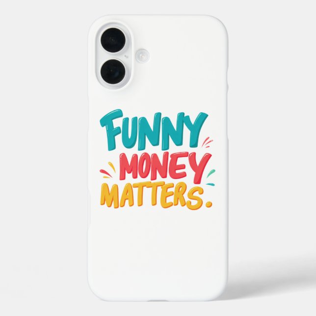Funny Money Matters iPhone 16 Plus Hülle (Rückseite)