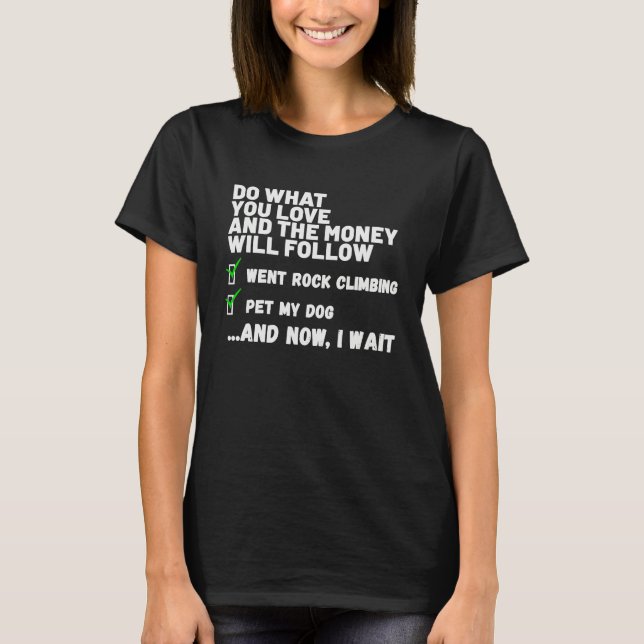 Funny Money Will Follow Christian Prayed Went Rock T-Shirt (Vorderseite)