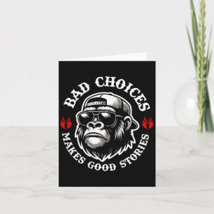 Funny Monkey Bad Choices machen gute Geschichten ( Karte