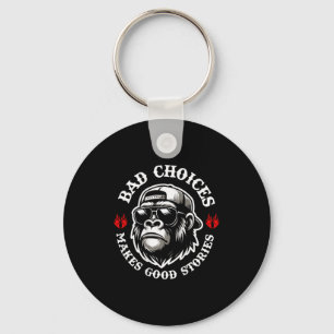 Funny Monkey Bad Choices machen gute Geschichten ( Schlüsselanhänger