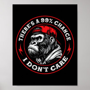 Funny Monkey Es gibt eine 99%ige Chance, die mir e Poster
