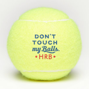 Funny Monogram Touch meine Tennisbälle nicht
