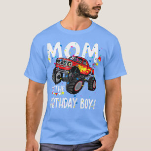 Funny Monster Truck Party Mom of Birthday Boy Gift T-Shirt