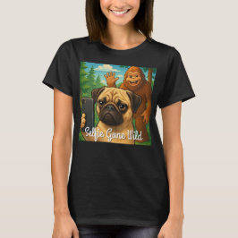 Funny Mops Bigfoot Shirt - Selfie Gone Wild