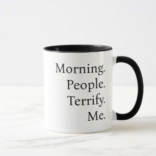 Funny Morning Leute erschrecken mir Kaffee-Tasse Tasse