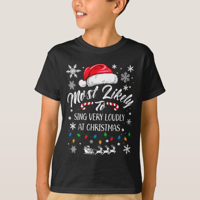 Funny Most Likely To Christmas Singing Long Sleeve T-Shirt (Vorderseite)