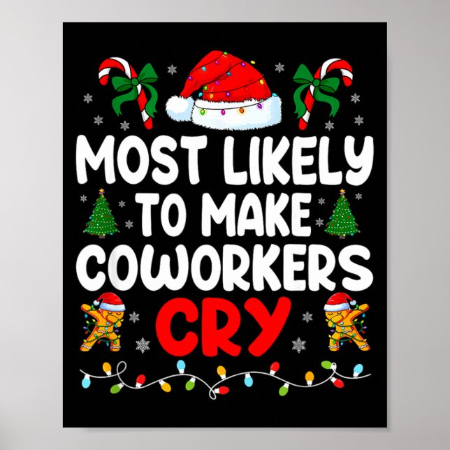 Funny Most Likely To Make Coworker Cry Matching Of Poster (Vorne)