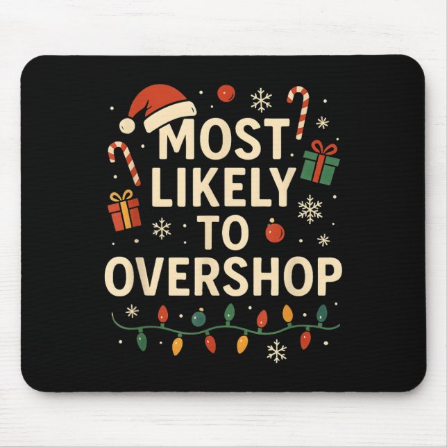 Funny Most Likely To Overshop Family Christmas  Mousepad (Vorne)