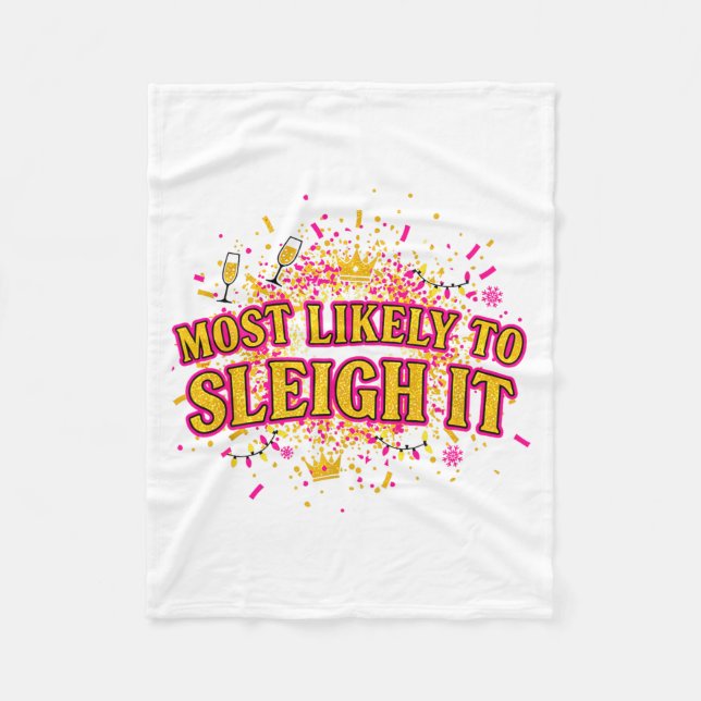 Funny Most Likely To Sleigh It Christmas Party Shi Fleecedecke (Vorderseite)