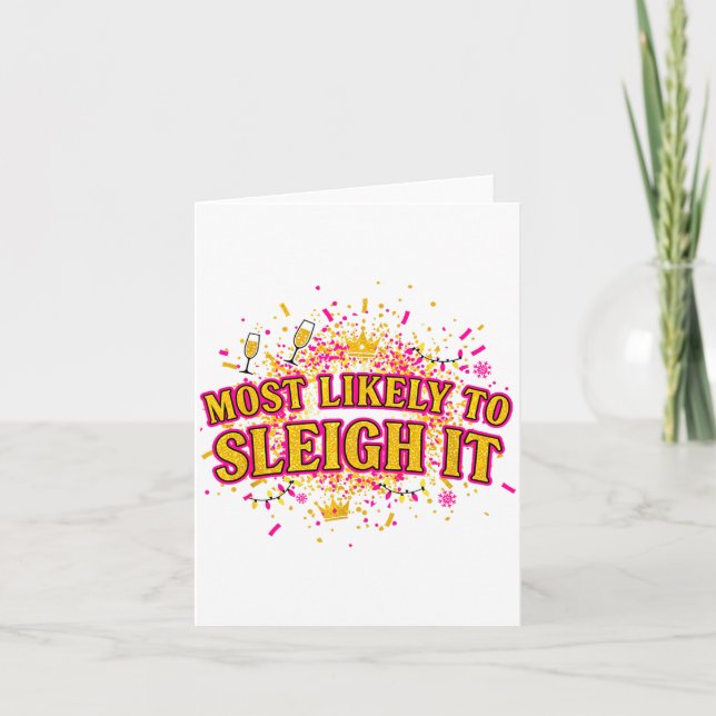 Funny Most Likely To Sleigh It Christmas Party Shi Karte (Vorderseite)