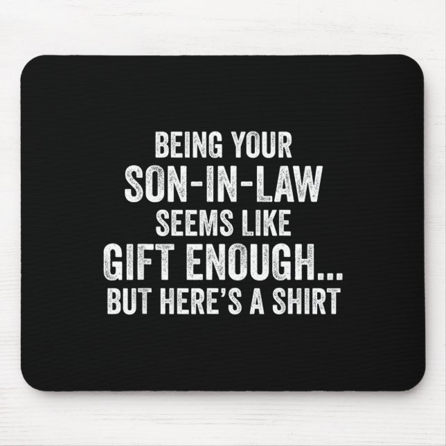 Funny Mother In Law Sarcastic Humor Quote From Son Mousepad (Vorne)