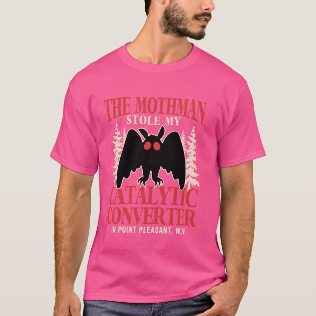 Funny Mothman Stole My Catalytic Converter Mothman T-Shirt (Vorderseite)