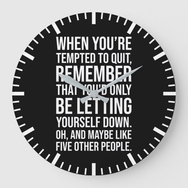 Funny Motivierend Zitat - wenn versucht, zu beende Große Wanduhr (Vorderseite)
