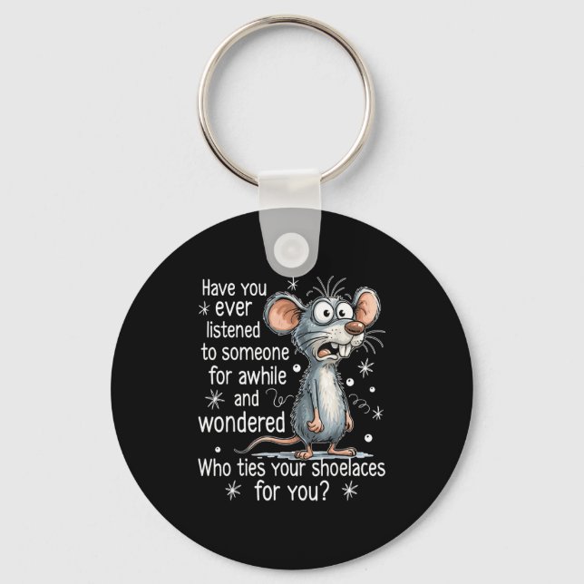 Funny Mouse Sarcastic Quote Who Ties Your Scute Ss Schlüsselanhänger (Vorderseite)