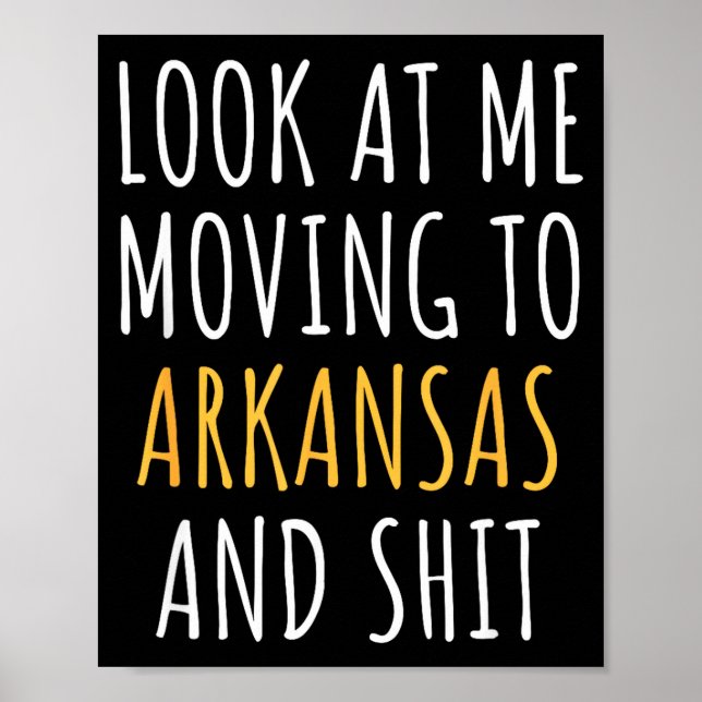 Funny Moving Out Of State Moving Away To Arkansas  Poster (Vorne)