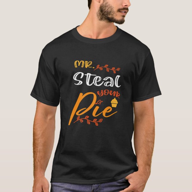 Funny Mr Steal Your Pie Trukey Erntedank Premi T-Shirt (Vorderseite)