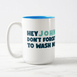 Funny Mug Vergiss nicht, mich zu waschen Zweifarbige Tasse
