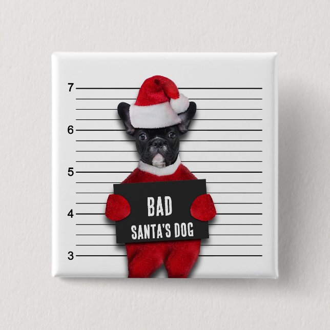 Funny Mugshot Bad Santa's Dog Weihnachten Button (Vorderseite)