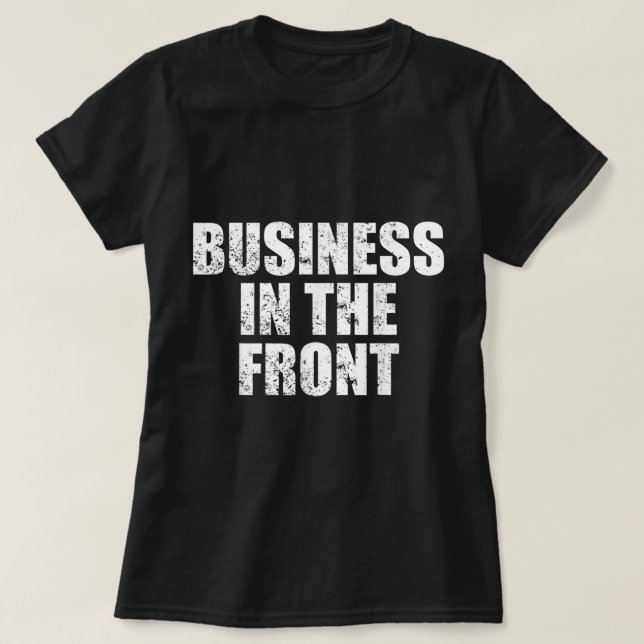 Funny Mullet Business im vorderen Party in der ba T-Shirt (Design vorne)