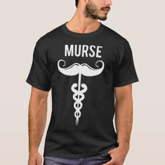 Funny Murse Design für Männer männliche Krankensch T-Shirt