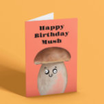 Funny Mushroom Birthday Card Karte<br><div class="desc">Alles Gute zum Geburtstag! Super niedliche PilzGeburtstagskarte</div>