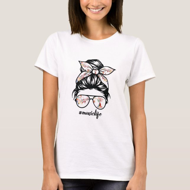 Funny Music Life Messy Bun Hair Brillen T-Shirt (Vorderseite)