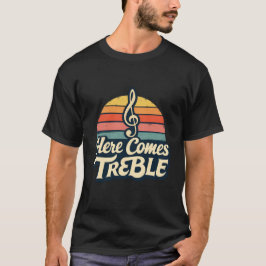 Funny Music Pun - Hier kommt Treble Vintag Retro T-Shirt