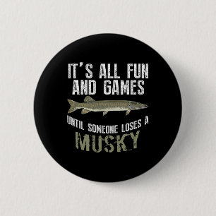 Funny Musky Fischen Muskellunge Süßwasser Fisch un Button