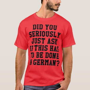 Funny muss das in der deutschen Lehrerin gemacht w T-Shirt