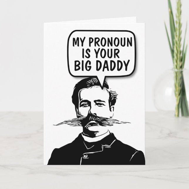 FUNNY MUSTACHE PRONOUN BIG DADDY BLANK CARDS KARTE (Vorderseite)