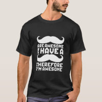 Funny Mustache T - Shirt I Phantastisch