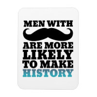 Funny Mustache Zitat Magnet Mustache macht Geschic