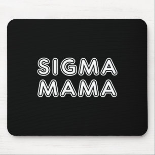 Funny Mütter Day Sigma Mama Mousepad