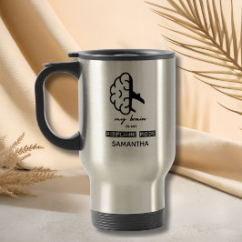 Funny My Brain is on Airplane Mode Coworker Gift Reisebecher